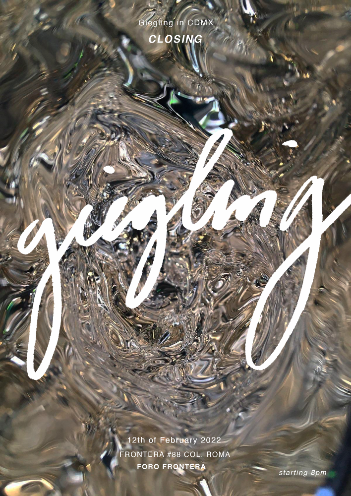 Giegling in CDMX - Closing